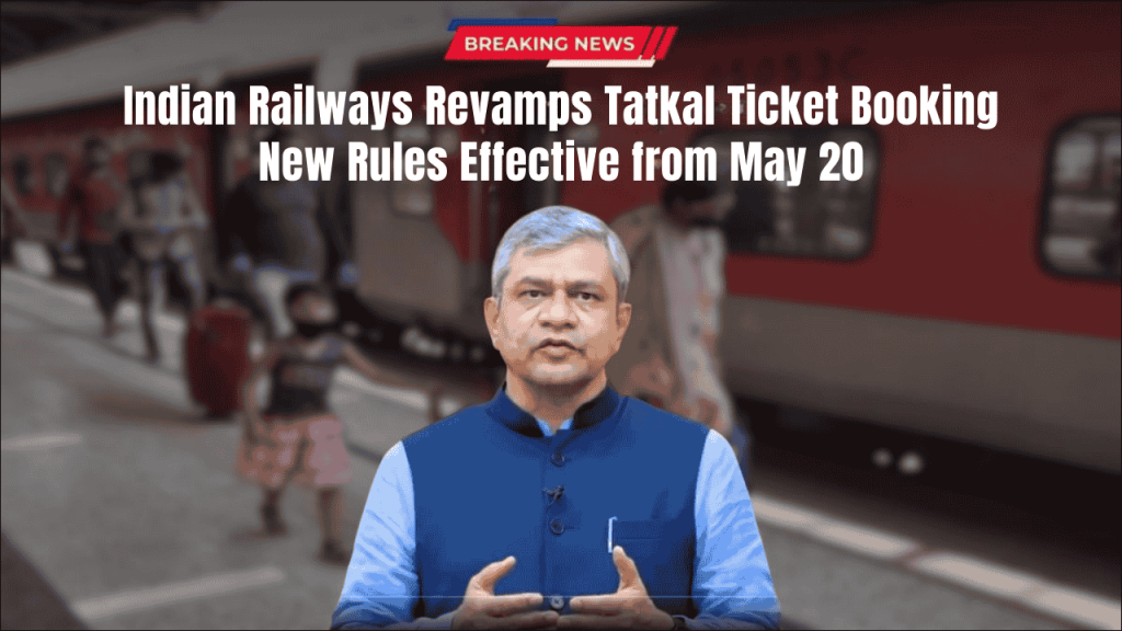 Indian Railways Revamps Tatkal Ticket Booking
