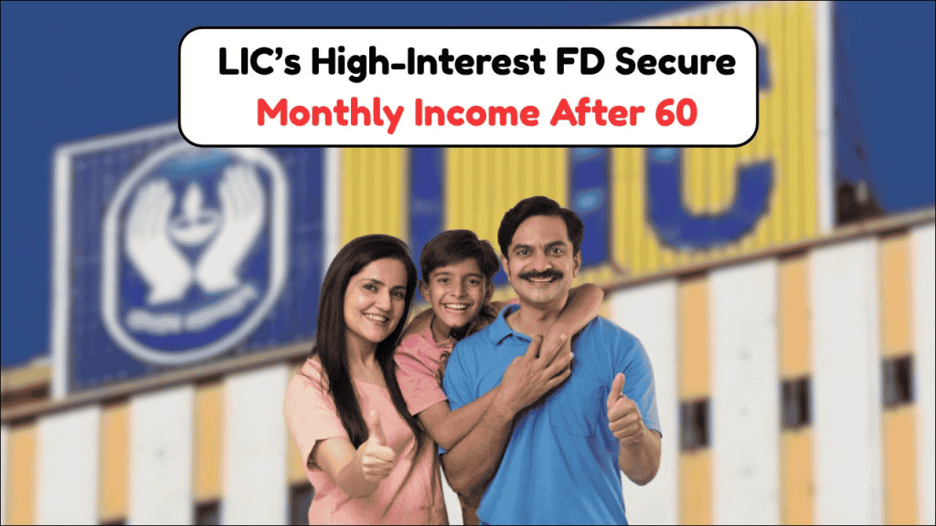 LICUnlock 8.2% Monthly Income with LIC's 2025 Senior FD Plan, A 5-Year Commitment!
